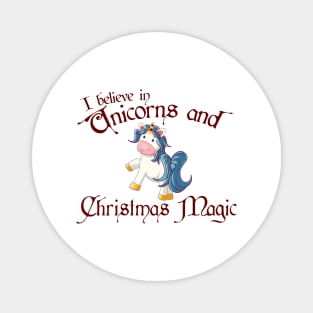 Believe in Christmas Unicorns and Christmas Magic Magnet